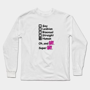 Super Gay Long Sleeve T-Shirt